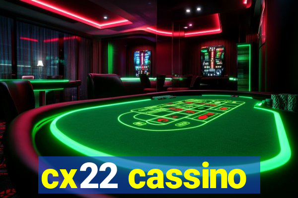 cx22 cassino